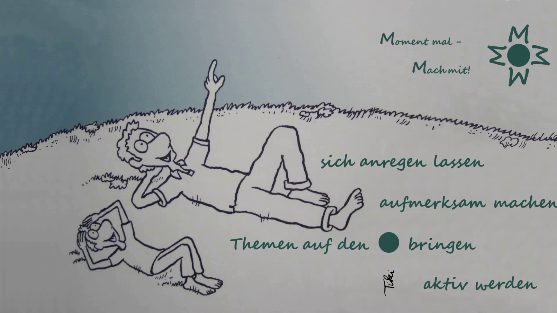 aufmerksam machen, Themen auf den Punkt bringen, sich anregen lassen, aktiv werden